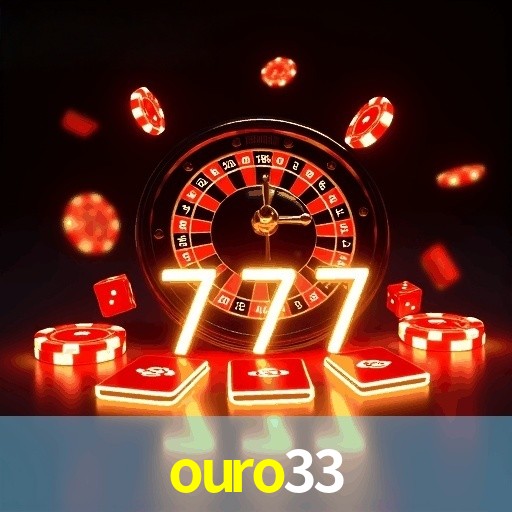 ouro33